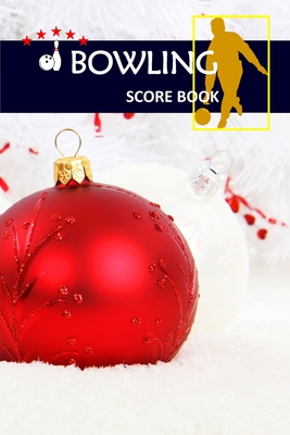 Bowling Score Book: Bowling Game Record Book Track Your Scores And Improve Your Game, Bowling Team Score Book for Friends and Family Chris (Vol. #8) By Alice Krall Cover Image