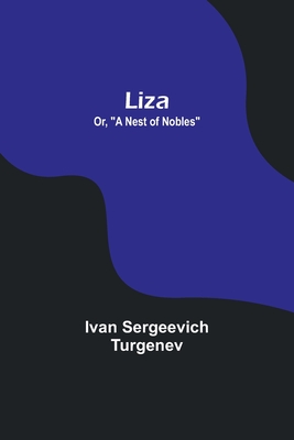 Liza; Or, A Nest of Nobles Cover Image