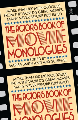 The Actor's Book of Movie Monologues: More Than 100 Monologues from the World's Great Movies Cover Image