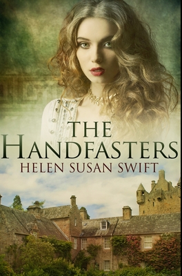The Handfasters: Premium Hardcover Edition By Helen Susan Swift Cover Image