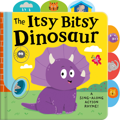 The Itsy Bitsy Dinosaur By Tiger Tales, Valerie Sindelar (Illustrator) Cover Image