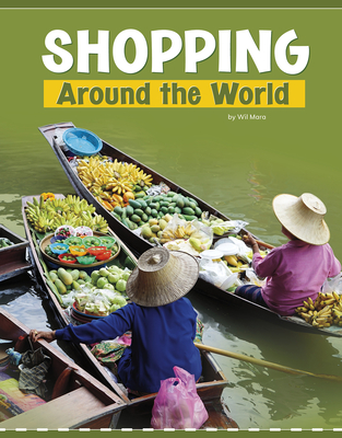Shopping Around the World By Wil Mara, Bryan Miller (Consultant) Cover Image