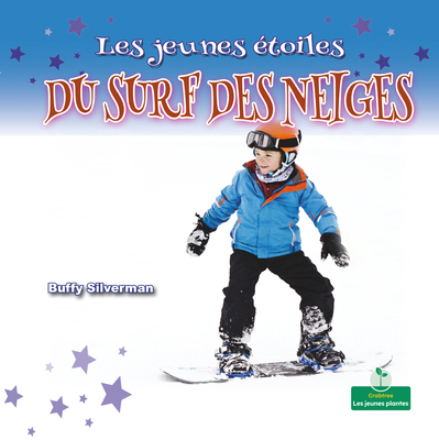 Les Jeunes Étoiles Du Surf Des Neiges (Little Stars Snowboarding) Cover Image
