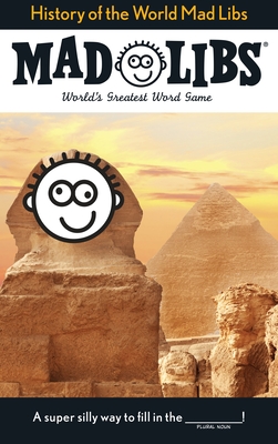 History of the World Mad Libs: World's Greatest Word Game