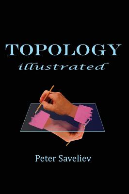 Topology Illustrated By Peter Saveliev Cover Image