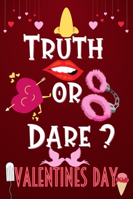 Truth or Dare Valentines Day: Naughty Game Questions for Couples. Husbands & Wife Gift By Hocus Pocus Works Cover Image