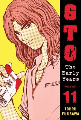 Gto The Early Years Volume 11 Great Teacher Onizuka 11 Paperback The Book Table