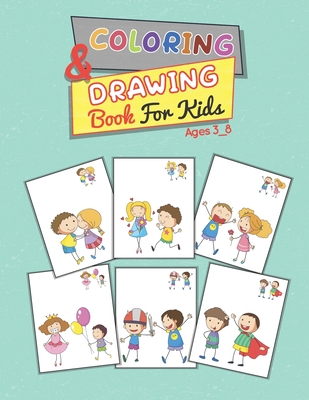 Coloring & Drawing Book for Kids Ages 3-8: Easy and Big Coloring & drawing  funny characters fun to draw:: Children Activity Books for Kids, Boys, Girl  (Paperback)