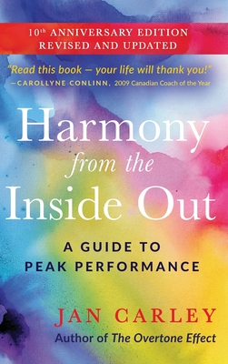 Harmony From The Inside Out: A Guide to Peak Performance By Jan Carley Cover Image