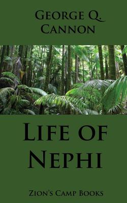 Life of Nephi: The Faith-Promoting Series, Book 9 By George Q. Cannon Cover Image