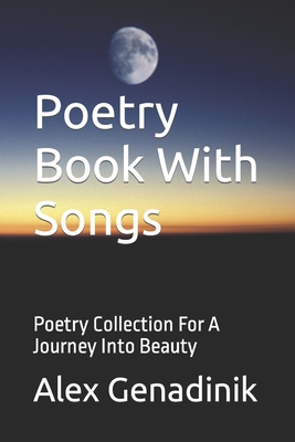 Poetry Book With Songs: Poetry Collection For A Journey Into Beauty Cover Image