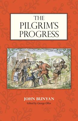 The Pilgrim's Progress: Edited by George Offor with Marginal Notes by Bunyan Cover Image
