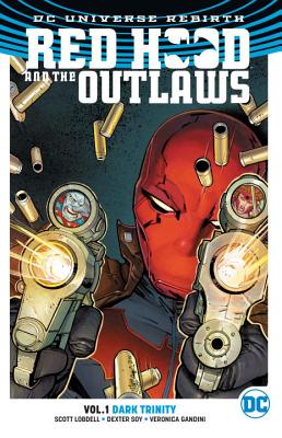 Red Hood and the Outlaws Vol. 1: Dark Trinity (Rebirth) Cover Image