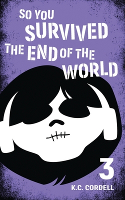 So You Survived the End of the World: 3 Cover Image