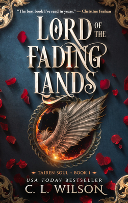 Lord of the Fading Lands (Tairen Soul #1) By C. L. Wilson Cover Image