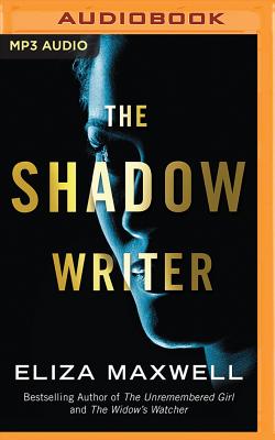 The Shadow Writer By Eliza Maxwell, Karissa Vacker (Read by) Cover Image