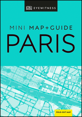 DK Eyewitness Paris Mini Map and Guide (Pocket Travel Guide) Cover Image
