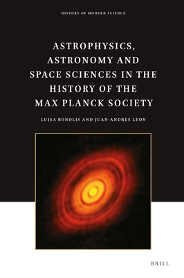 Astrophysics, Astronomy and Space Sciences in the History of the Max ...