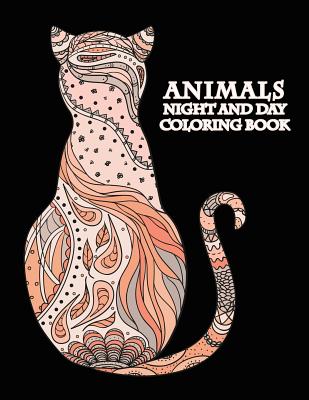 Animals Night And Day Coloring Book: Adult with stress and anxiety relief in mind Cover Image