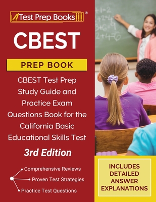 CBEST Prep Book: Study Guide And Practice Exam Questions For The ...