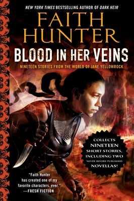 Blood in Her Veins: Nineteen Stories from the World of Jane Yellowrock By Faith Hunter Cover Image