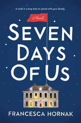 Cover Image for Seven Days of Us: A Novel