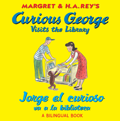 Curious George Visits the Library/Jorge el curioso va a la biblioteca: Bilingual English-Spanish Cover Image