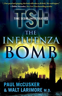 The Influenza Bomb: A Novel (TSI #2) By Paul McCusker, Walt Larimore Cover Image