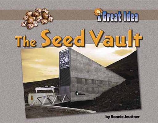 The Seed Vault (Great Idea) Cover Image