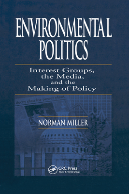 Environmental Politics: Interest Groups, the Media, and the Making of Policy Cover Image