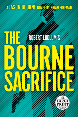 Robert Ludlum's The Bourne Sacrifice (Jason Bourne #17)