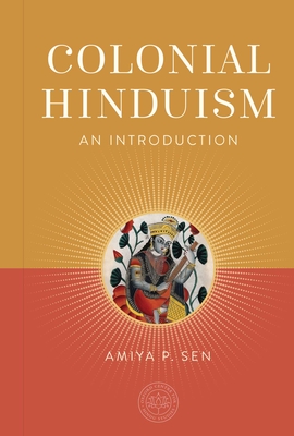 Colonial Hinduism: An Introduction (The Oxford Centre for Hindu Studies Mandala Publishing Series) Cover Image