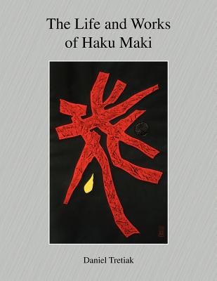 The Life and Works of Haku Maki Cover Image