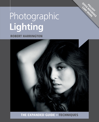 Photographic Lighting (Expanded Guides - Techniques) By Robert Harrington Cover Image