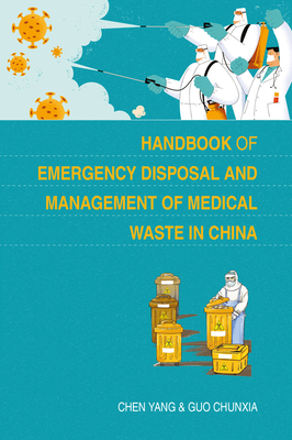 Handbook of Emergency Disposal and Management of Medical Waste in China Cover Image