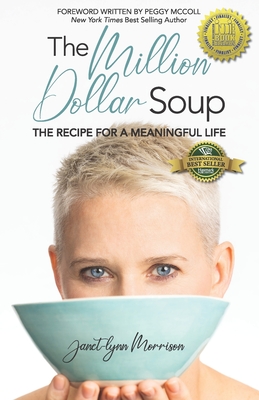 The Million Dollar Soup: The Recipe for a Meaningful Life Cover Image