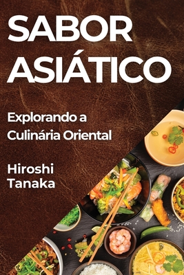 Sabor Asiático: Explorando a Culinária Oriental Cover Image