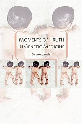 Moments of Truth in Genetic Medicine Cover Image
