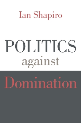 Politics Against Domination Cover Image