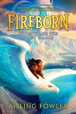 Fireborn: Phoenix and the Frost Palace