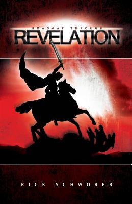 Roadmap Through Revelation By Rick Schworer Cover Image