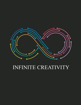 Infinite Creativity: 590 Pages Sketch Book, Perfect for Your Projects with DIY Table of Contents, Softcover (8,5x11inches) By Infinite Creativity Cover Image