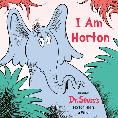 I Am Horton (Dr. Seuss's I Am Board Books) Cover Image