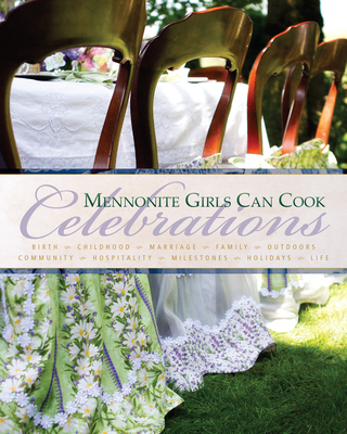 Mennonite Girls Can Cook: Celebrations Cover Image