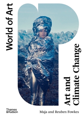 Art and Climate Change (World of Art)