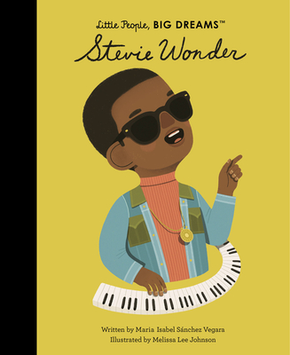 Stevie Wonder (Little People, BIG DREAMS) By Maria Isabel Sanchez Vegara, Melissa Lee Johnson (Illustrator) Cover Image