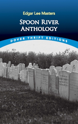 Spoon River Anthology By Edgar Lee Masters Cover Image