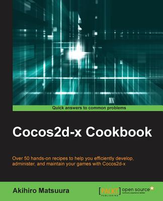 Coco2d-x cookbook By Akihiro Matsuura Cover Image