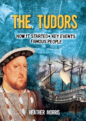 All About: The Tudors By Heather Morris Cover Image