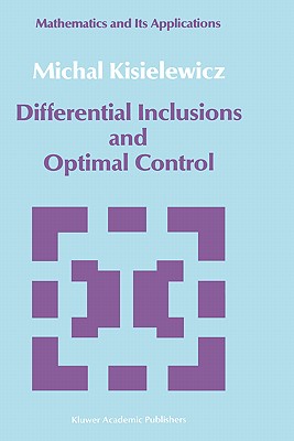 Differential Inclusions and Optimal Control (Mathematics and Its Applications #44)